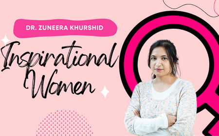 News Headline  Celebrating Inspirational Women Series 2022: Dr. Zuneera Khurshid